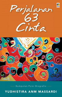 Image of Perjalanan 63 Cinta : Kumpulan Puisi Biografis