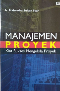 Image of Manajemen Proyek: Kiat Sukses Mengelola Proyek