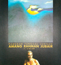 Image of Pameran Tunggal Lukisan: Amang Rahman Jubair