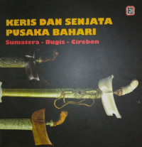 Image of Keris dan Senjata Pusaka Bahari