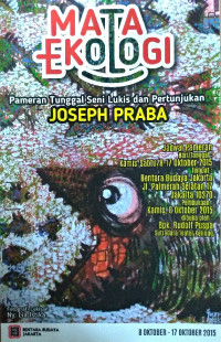 Image of Pameran Tunggal Seni Lukis dan Pertunjukan Joseph Praba: Mata Ekologi