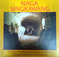 Image of Naga Singkawang: Tradisi Pembuatan Keramik Kuno yang Tersisa di Indonesia