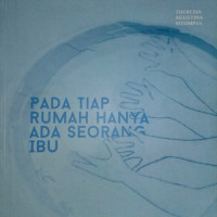 Image of Pada Tiap Rumah Hanya Ada Seorang Ibu