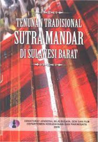 Image of Tenunan Tradisional Sutra Mandar Di Sulawesi Barat